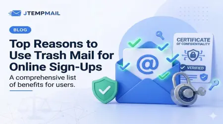 Top Reasons to Use Trash Mail for Online Sign-Ups